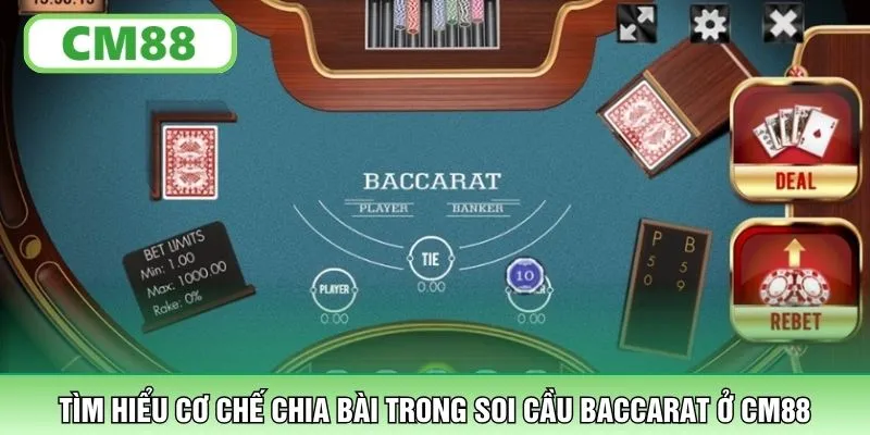 Tìm hiểu cơ chế chia bài trong soi cầu Baccarat ở CM88